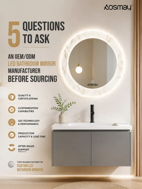 Discover the critical technical and DFM questions to ask an OEM/ODM LED Bathroom Mirror Manufacturer before purchasing custom LED mirrors.
